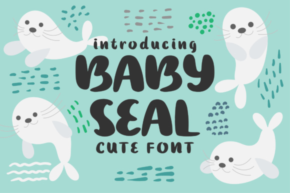 Baby Seal: A Font That Speaks to the Heart of Your Campaign